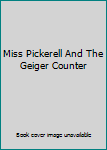 Hardcover Miss Pickerell And The Geiger Counter Book