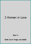 Paperback 2 Women in Love Book