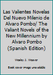 Las Valientes Novelas Del Nuevo Milenio de Alvaro Pombo