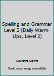 Paperback Spelling and Grammar Level 2 (Daily Warm-Ups, Level 2) Book