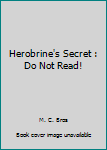 Paperback Herobrine's Secret : Do Not Read! Book