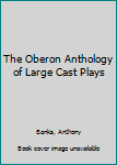 Paperback The Oberon Anthology of Large Cast Plays Book