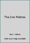 Hardcover The Iron Mistriss Book