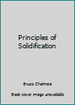 Principles of Solidification