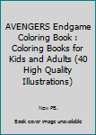 Paperback AVENGERS Endgame Coloring Book : Coloring Books for Kids and Adults (40 High Quality Illustrations) Book