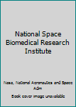 Paperback National Space Biomedical Research Institute Book