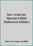 New American Standard Bible (Reference Edition)