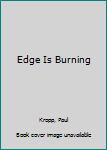 The Edge Is Burning
