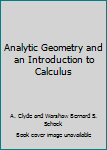 Hardcover Analytic Geometry and an Introduction to Calculus Book