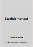 Unknown Binding Stanfield Harvest Book