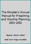 Paperback The Minister's Annual Manual for Preaching and Worship Planning 2001-2002 Book