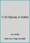 Paperback V-22 Osprey in Action Book