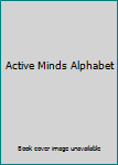 Paperback Active Minds Alphabet Book