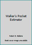 Walker's Pocket Estimator