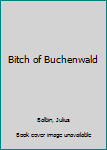 Paperback Bitch of Buchenwald Book