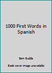 Hardcover 1000 First Words in Spanish Book