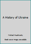 Hardcover A History of Ukraine Book