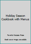 Spiral-bound Holiday Season Cookbook with Menus Book