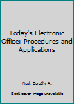 Hardcover Today's Electronic Office: Procedures and Applications Book