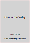 Paperback Gun in the Valley Book