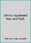 Hardcover Johnny Appleseed Man and Myth Book