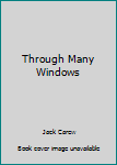 Hardcover Through Many Windows Book