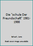 Paperback Die "schule Der Freundschaft" 1981-1988 [German] Book