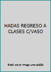 Paperback HADAS REGRESO A CLASES C/VASO Book