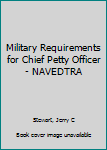 Unknown Binding Military Requirements for Chief Petty Officer - NAVEDTRA Book