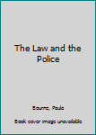 Hardcover The Law and the Police Book