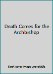 Paperback Death Comes for the Archbishop Book