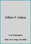 Hardcover William F. Halsey Book