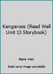 Paperback Kangaroos (Read Well Unit 13 Storybook) Book