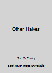 Paperback Other Halves Book
