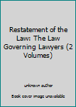 Restatement of the Law: The Law Governing Lawyers