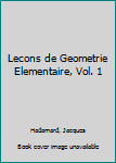 Hardcover Lecons de Geometrie Elementaire, Vol. 1 [French] Book