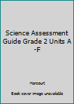 Paperback Science Assessment Guide Grade 2 Units A-F Book