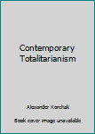 Hardcover Contemporary Totalitarianism Book