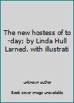 Unknown Binding The new hostess of to-day; by Linda Hull Larned. with illustrati Book