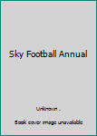 Hardcover Sky Football Annual Book