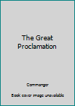 Hardcover The Great Proclamation Book