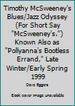 Timothy McSweeney's Blues/Jazz Odyssey? Known Also as: Pollyanna's Bootless Errand