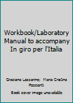 Paperback Workbook/Laboratory Manual to accompany In giro per l'Italia Book