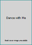 Paperback Dance with Me Book