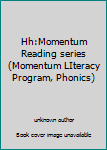 Unknown Binding Hh:Momentum Reading series (Momentum LIteracy Program, Phonics) Book