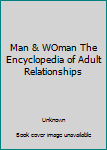 Hardcover Man & WOman The Encyclopedia of Adult Relationships Book