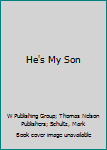 Hardcover He's My Son Book