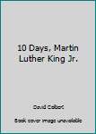 Paperback 10 Days, Martin Luther King Jr. Book