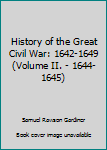 Hardcover History of the Great Civil War: 1642-1649 (Volume II. - 1644-1645) Book