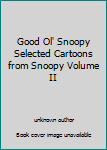 Mass Market Paperback Good Ol' Snoopy Selected Cartoons from Snoopy Volume II Book